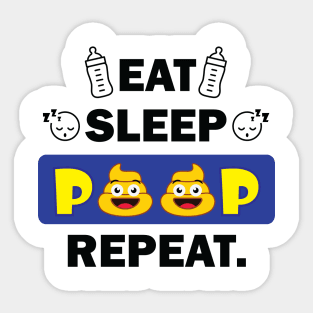eat sleep poop repeat funny newborn Sticker